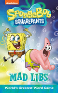 SpongeBob SquarePants Mad Libs: Worlds Greatest Word Game