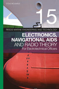 Reeds Vol 15: Electronics, Navigational Aids And Radio Theory For Electrotechnical Officers