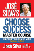 Jose Silva Choose Success Master Course: Unleash Your Genius Mind Original Edition
