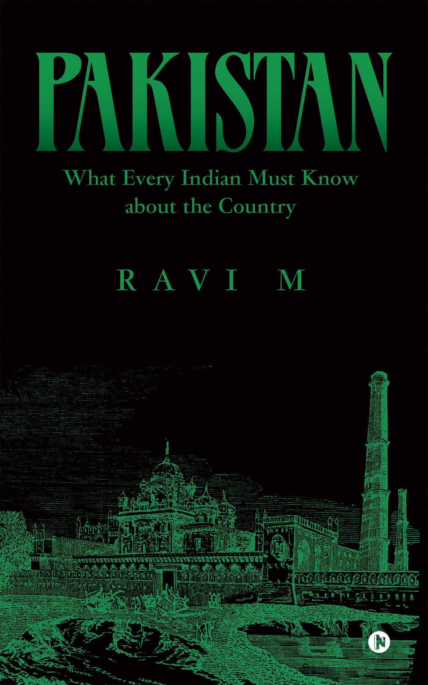 PakistanWhat Every Indian Must Know about the Country
