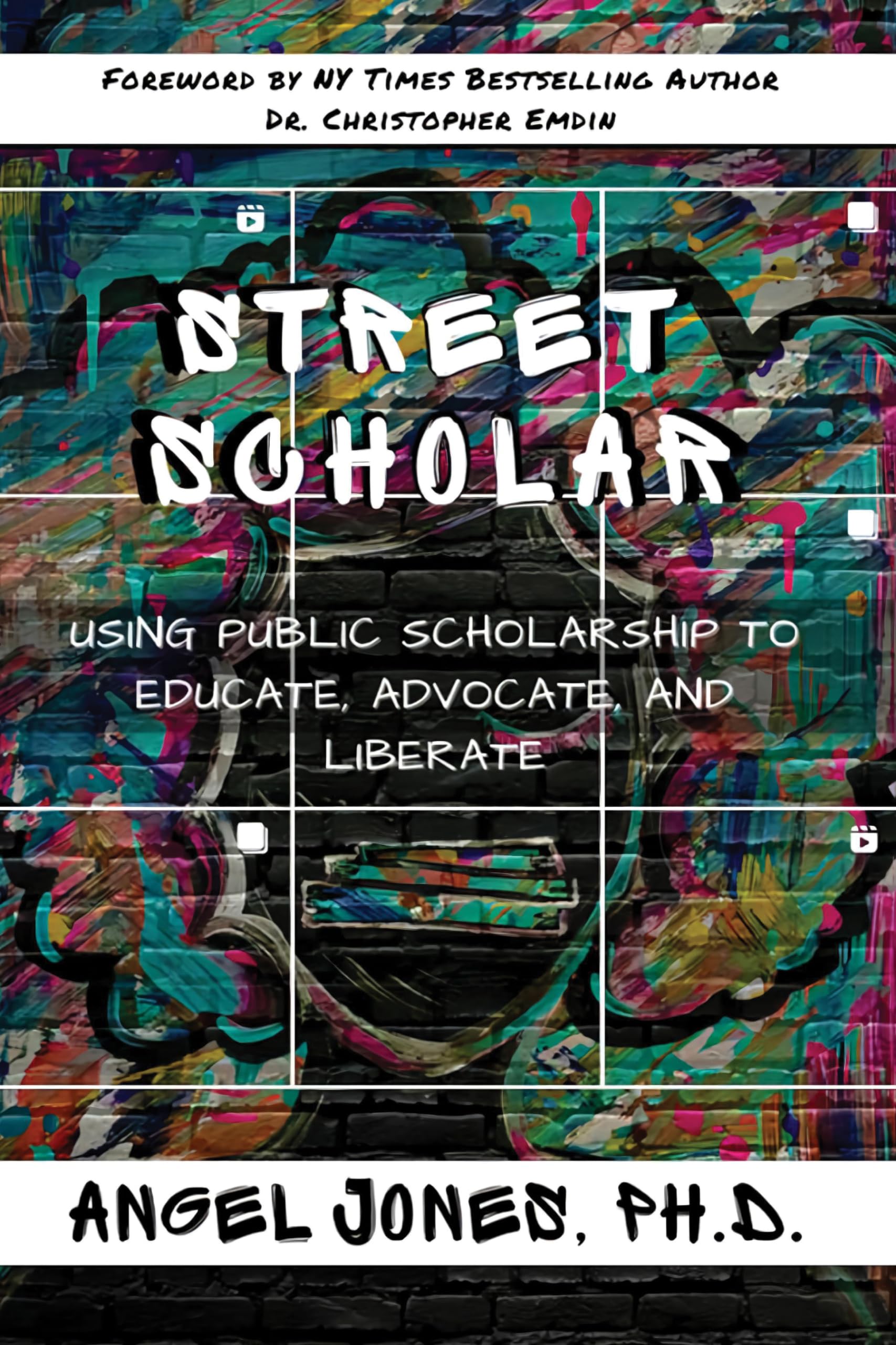 Street Scholar: Using Public Scholarship to Educate, Advocate, and Liberate: 6 (HipHop Education: Innovation, Inspiration, Elev