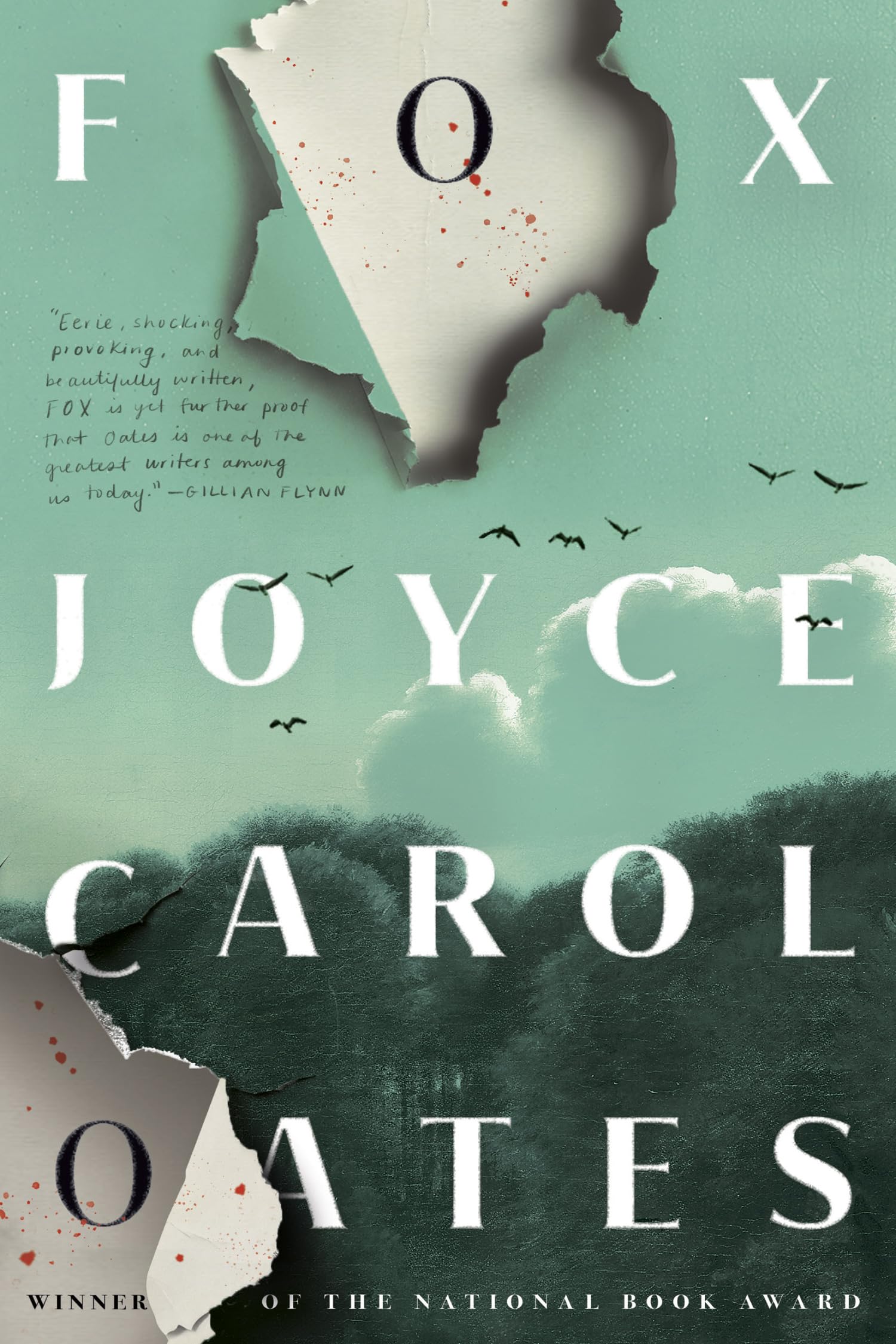 Fox: the chilling new psychological suspense novel from the multiaward winning Joyce Carol Oates  Eerie, shocking, provoking G