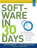 Software in 30 Days [paperback] Ken Schwaber,Jeff Sutherland [Oct 29, 2012]