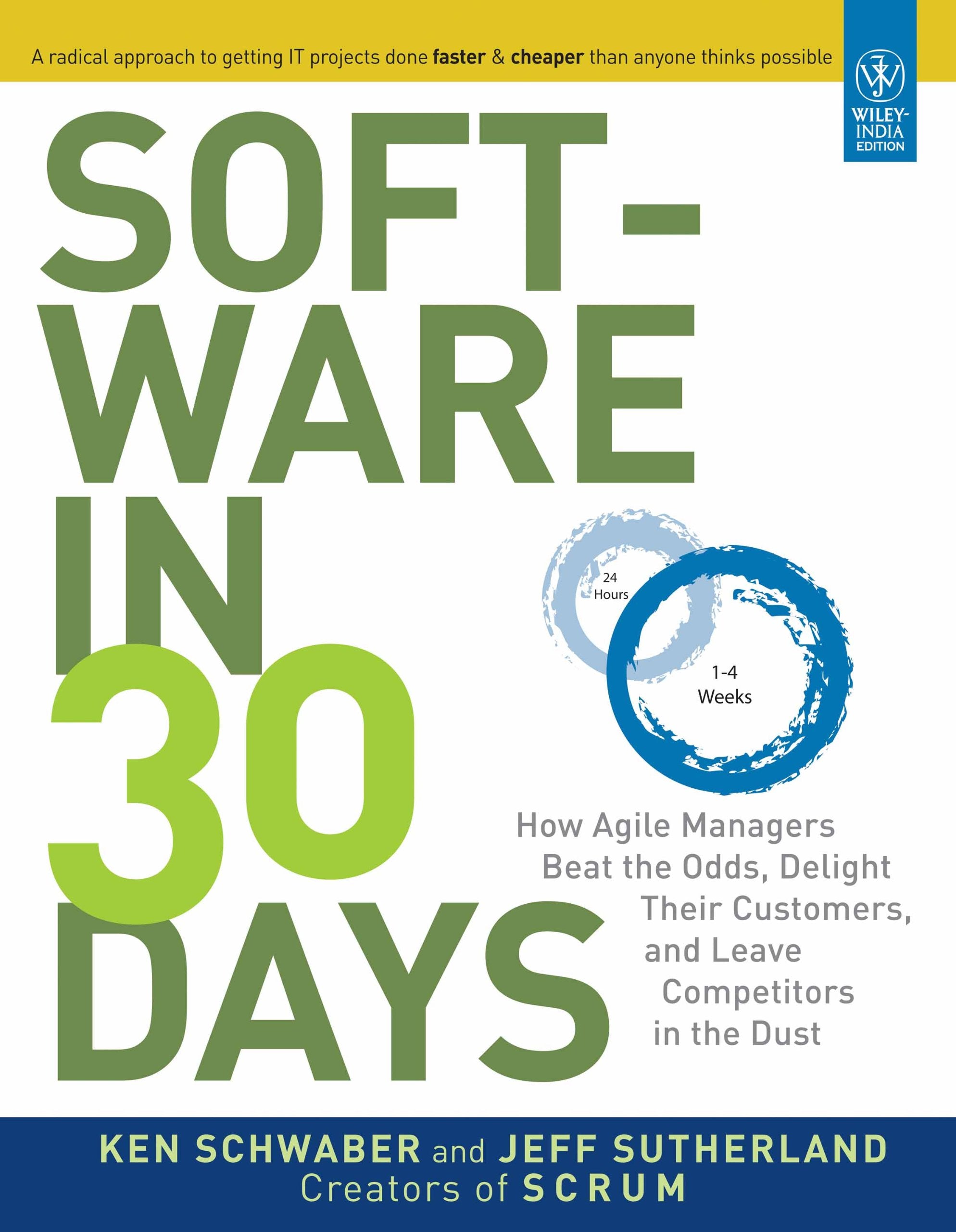 Software in 30 Days [paperback] Ken Schwaber,Jeff Sutherland [Oct 29, 2012]