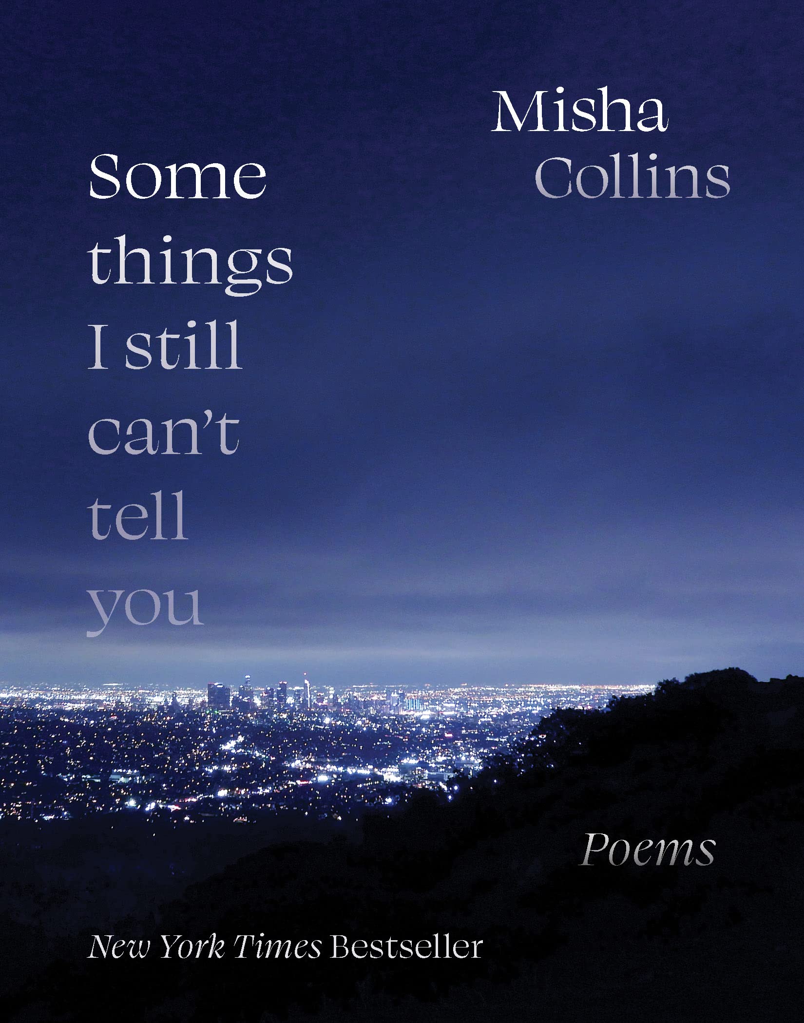 Some Things I Still Cant Tell You: Poems