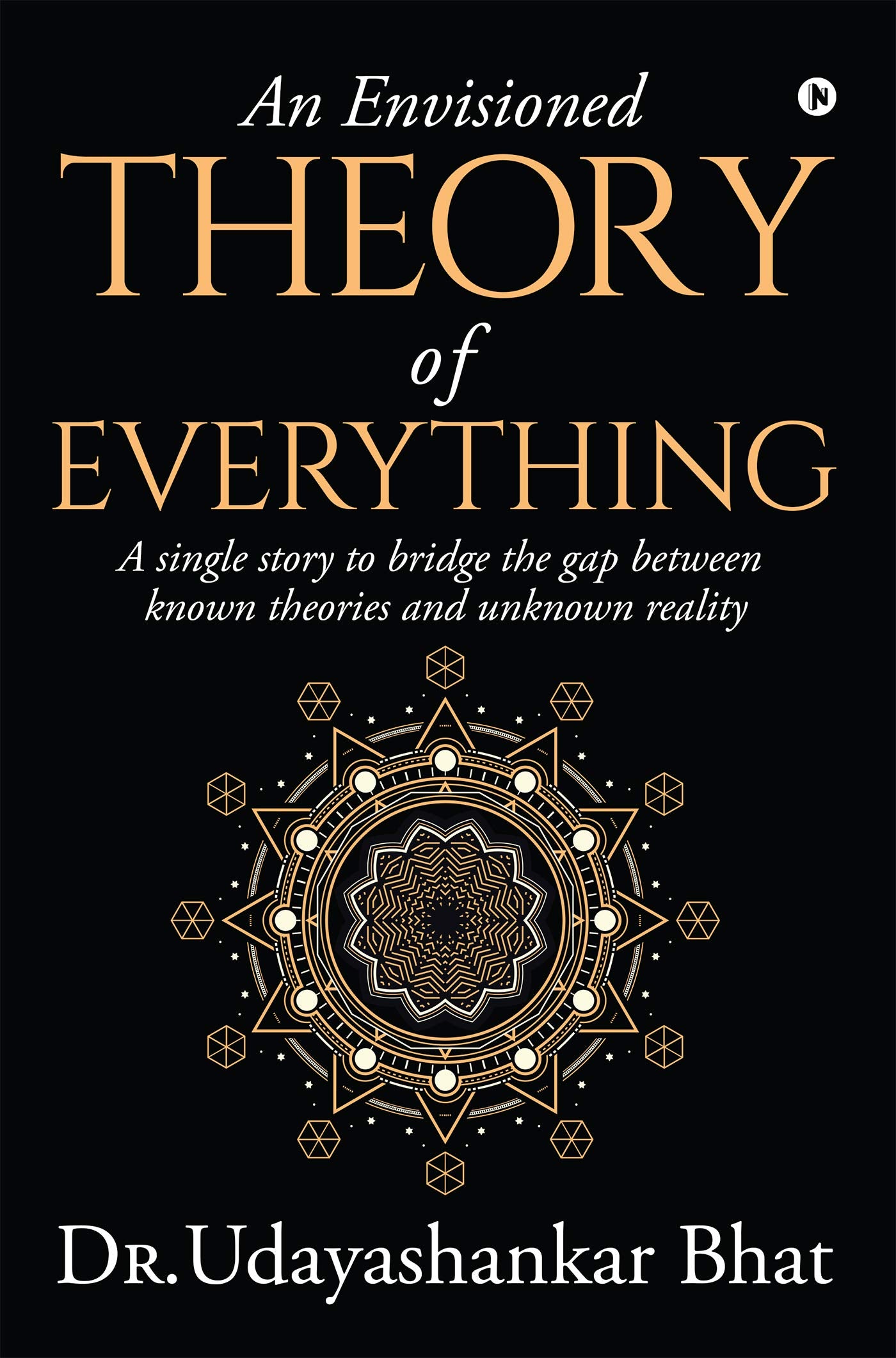 An Envisioned Theory Of Everything