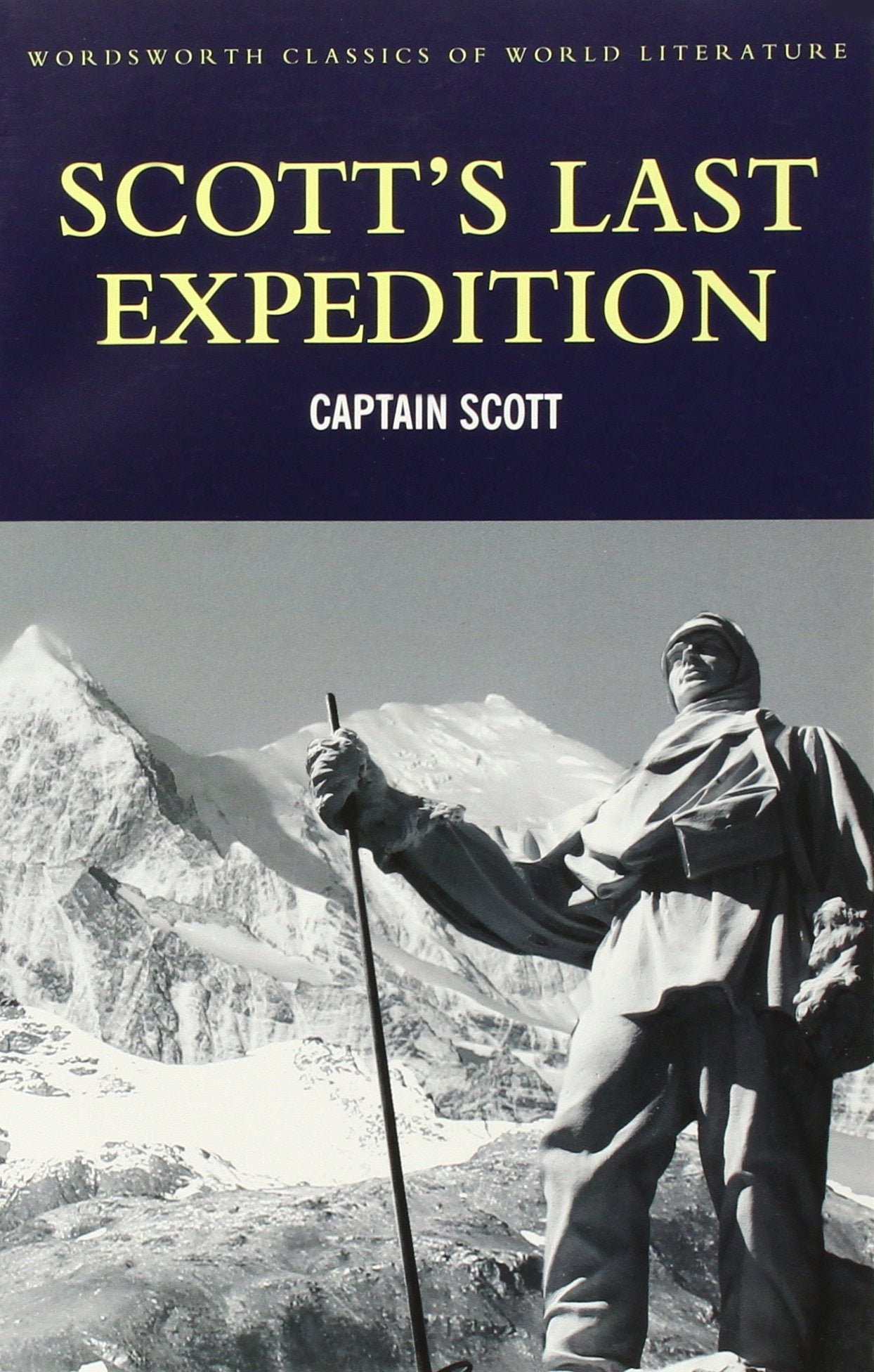 Scotts Last Expedition (Wordsworth Classics of World Literature)