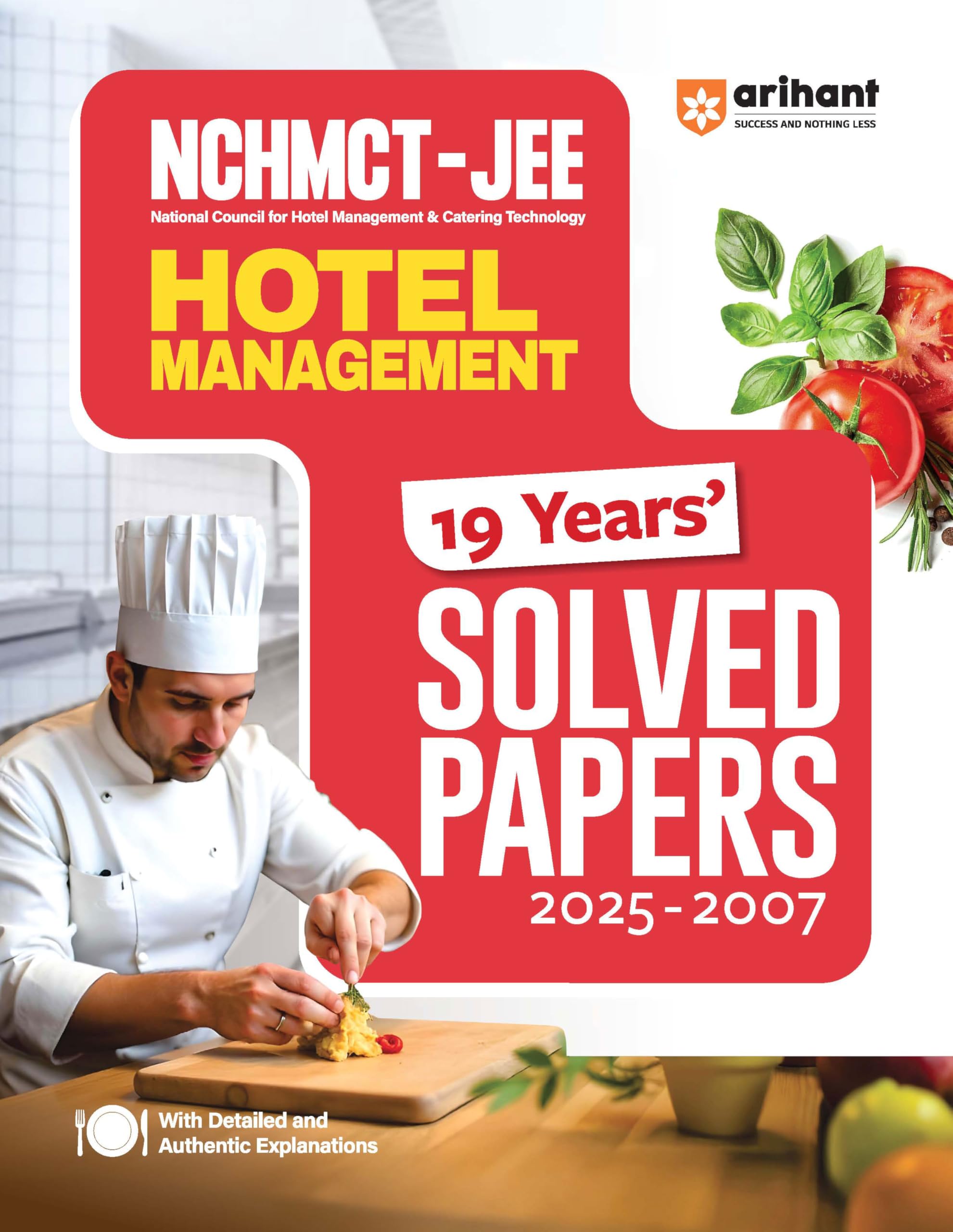 Arihant NCHMCTJEE Hotel Management 19 Years Solved Papers (20252007) | Previous Year Papers with Detailed Explanations | For B