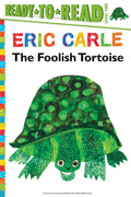 The Foolish Tortoise/ReadytoRead Level 2 (The World of Eric Carle)