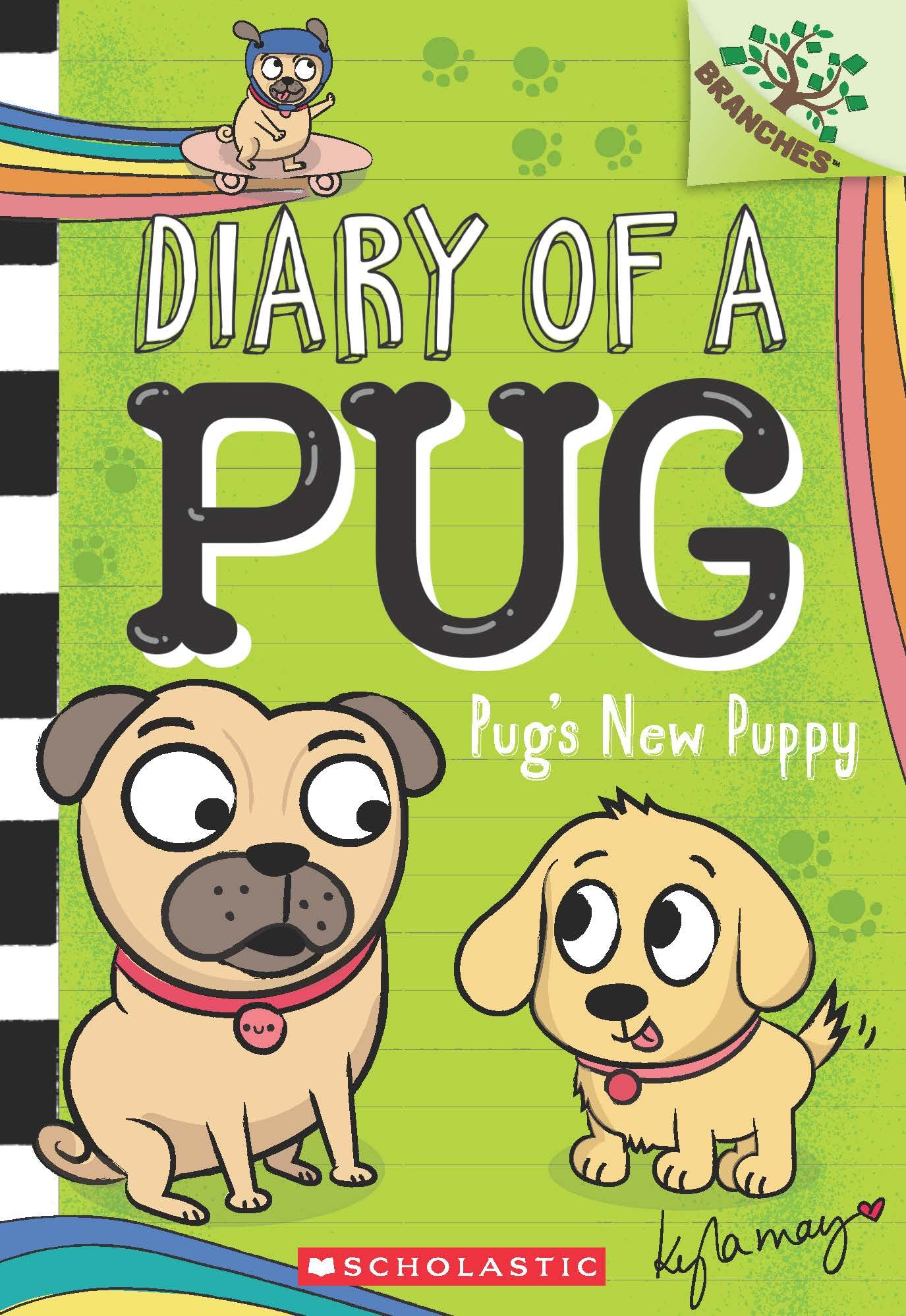 Diary of a Pug #8: Pugs New Puppy (A Branches Book)