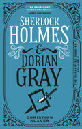 The Classified Dossier  Sherlock Holmes and Dorian Gray