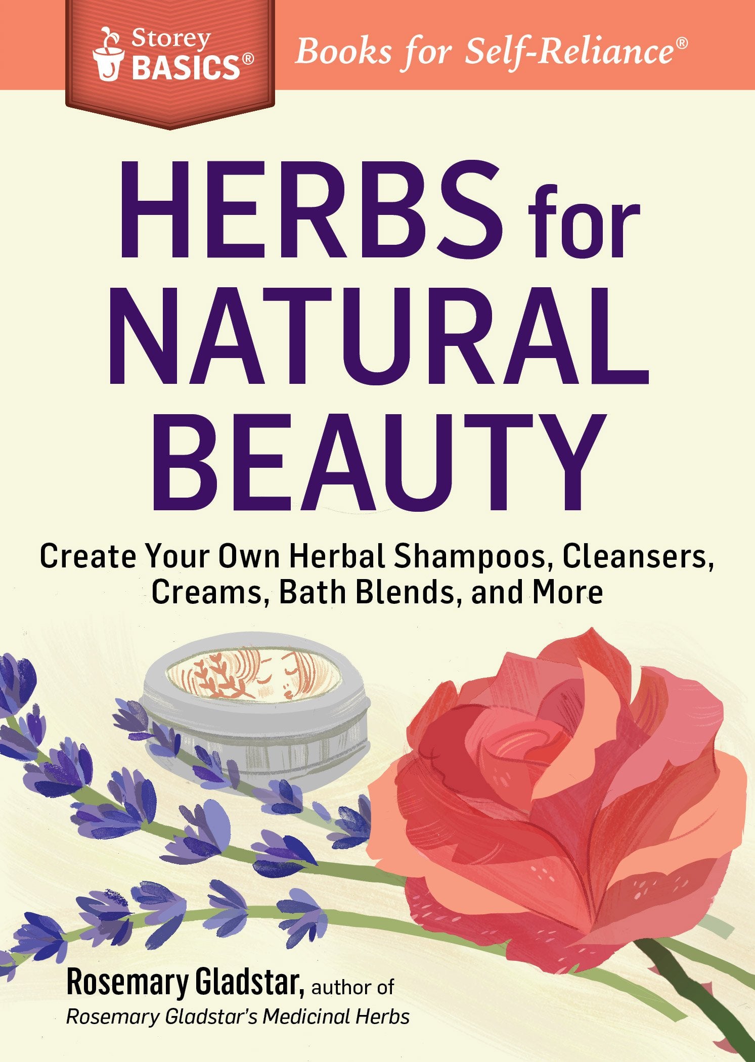 Herbs for Natural Beauty: Create Your Own Herbal Shampoos, Cleansers, Creams, Bath Blends, and More. A Storey BASICS? Title