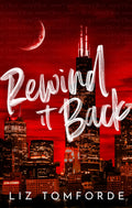 Rewind It Back: The brand new 2025 sports romance from the bestselling author of MILE HIGH: with secondchance romance, found fa