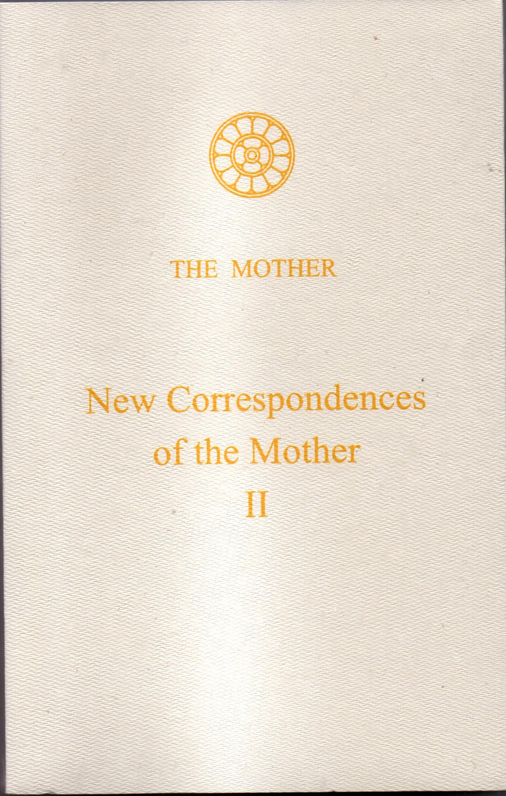 New Correspondences of The Mother II