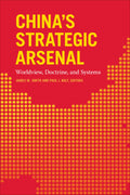 ChinaS Strategic Arsenal: Worldview, Doctrine, And Systems