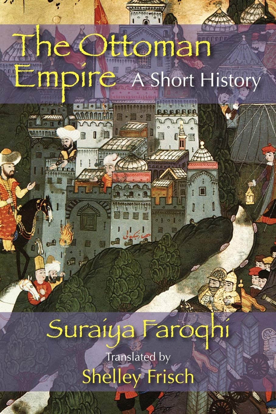 The Ottoman Empire: A Short History
