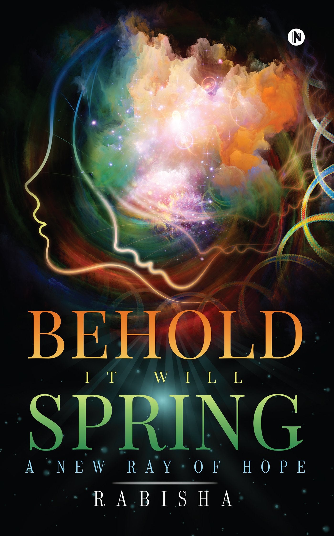 Behold, it will Spring : A new ray of Hope