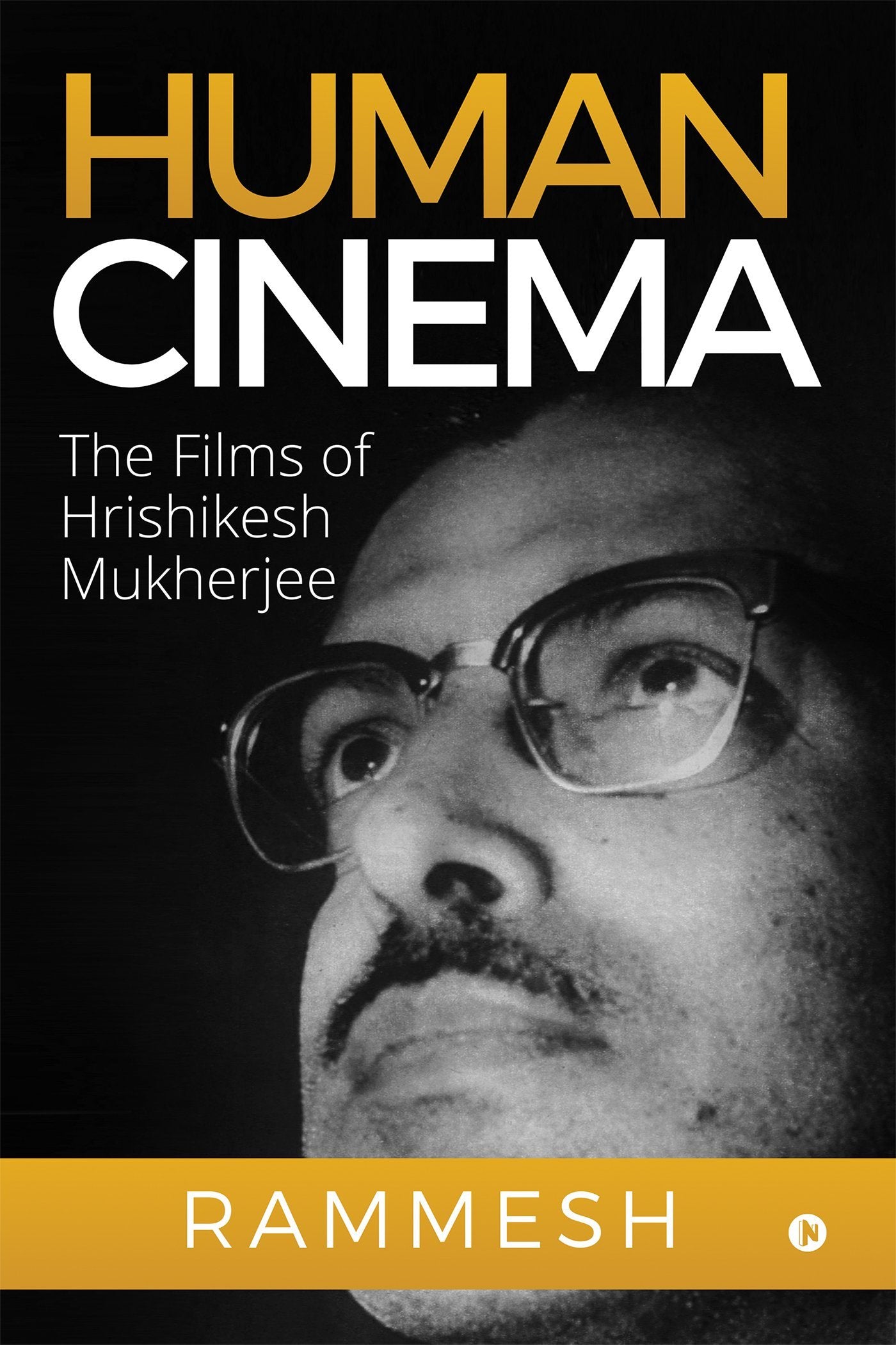 Human Cinema : The Films Of Hrishikesh Mukherjee
