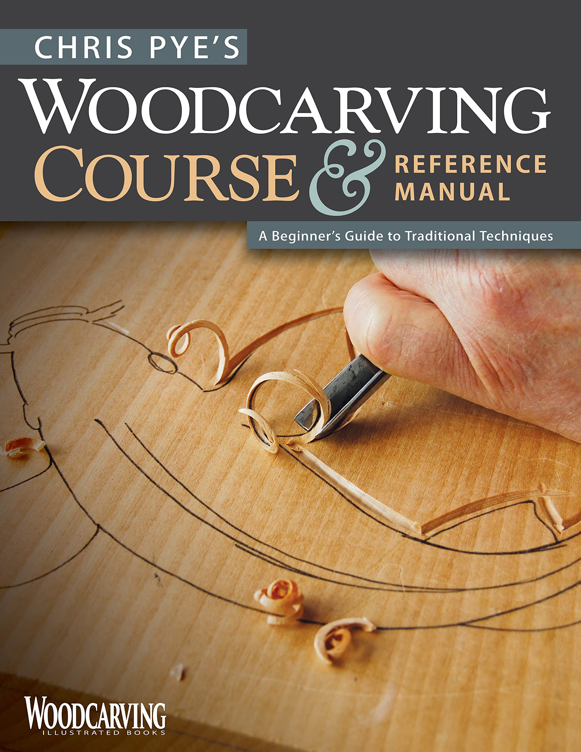 Chris Pyes Woodcarving Course & Reference Manual: A Beginners Guide to Traditional Techniques (Fox Chapel Publishing) Relief C