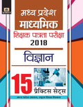 Madhya Pradesh Madhyamik Shikshak Patrata Pariksha2018 Vigyan 15 Practice Sets