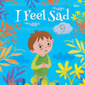 Board Book: I Feel Sad  I Feel illustrated books for kids  Board Book for Children Age 35 Years  Early learning board books