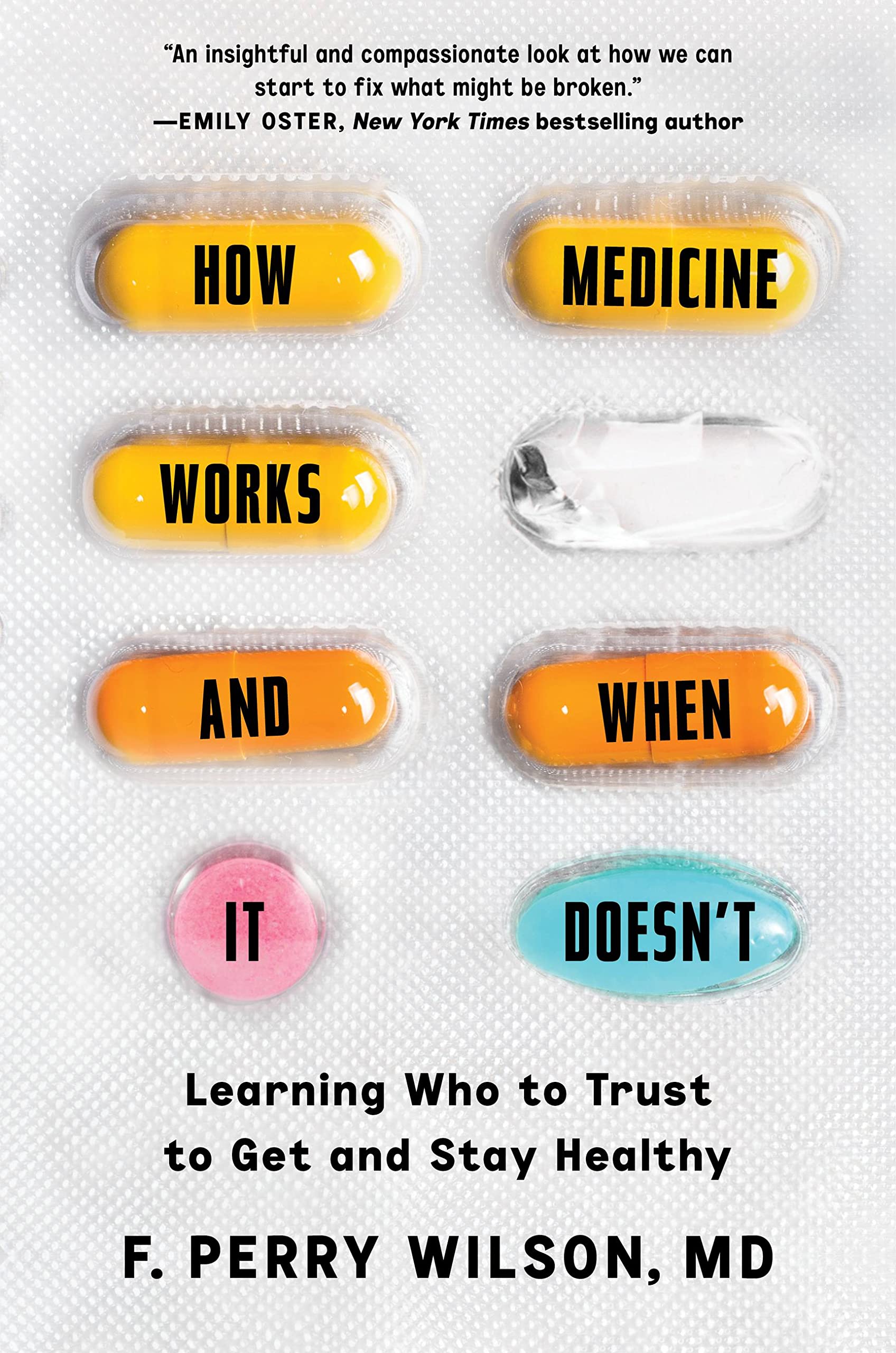 How Medicine Works and When It Doesnt: Learning Who to Trust to Get and Stay Healthy