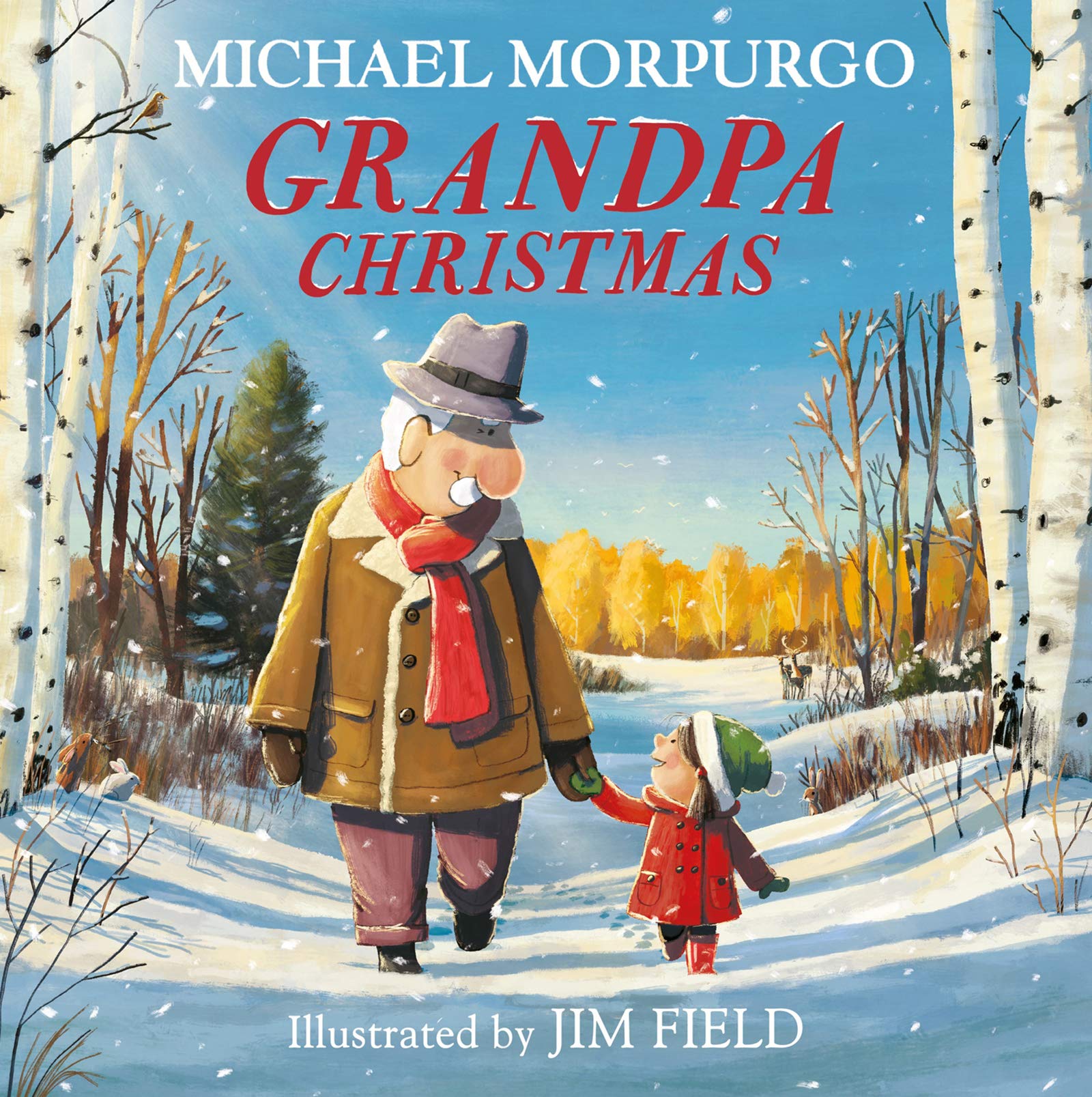 Grandpa Christmas: From Master Storyteller Michael Morpurgo, A Gloriously FeelGood Christmas Tale With A Hopeful Message For An
