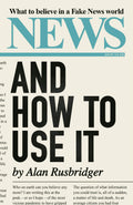 News And How To Use It: What To Believe In A Fake News World