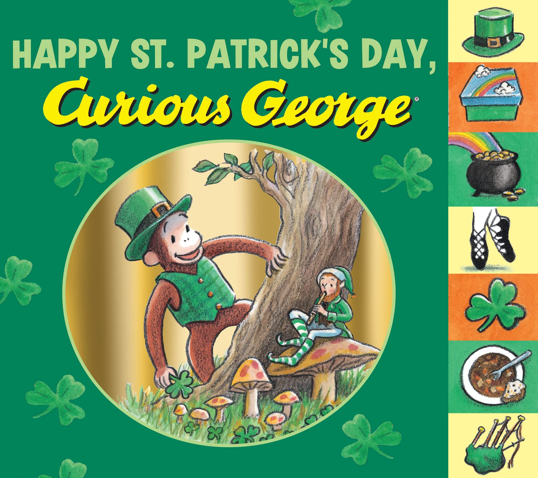 Happy St. Patricks Day, Curious George Tabbed: A Board Book with George In a Lively Celebration Filled with Music, Dancing, and