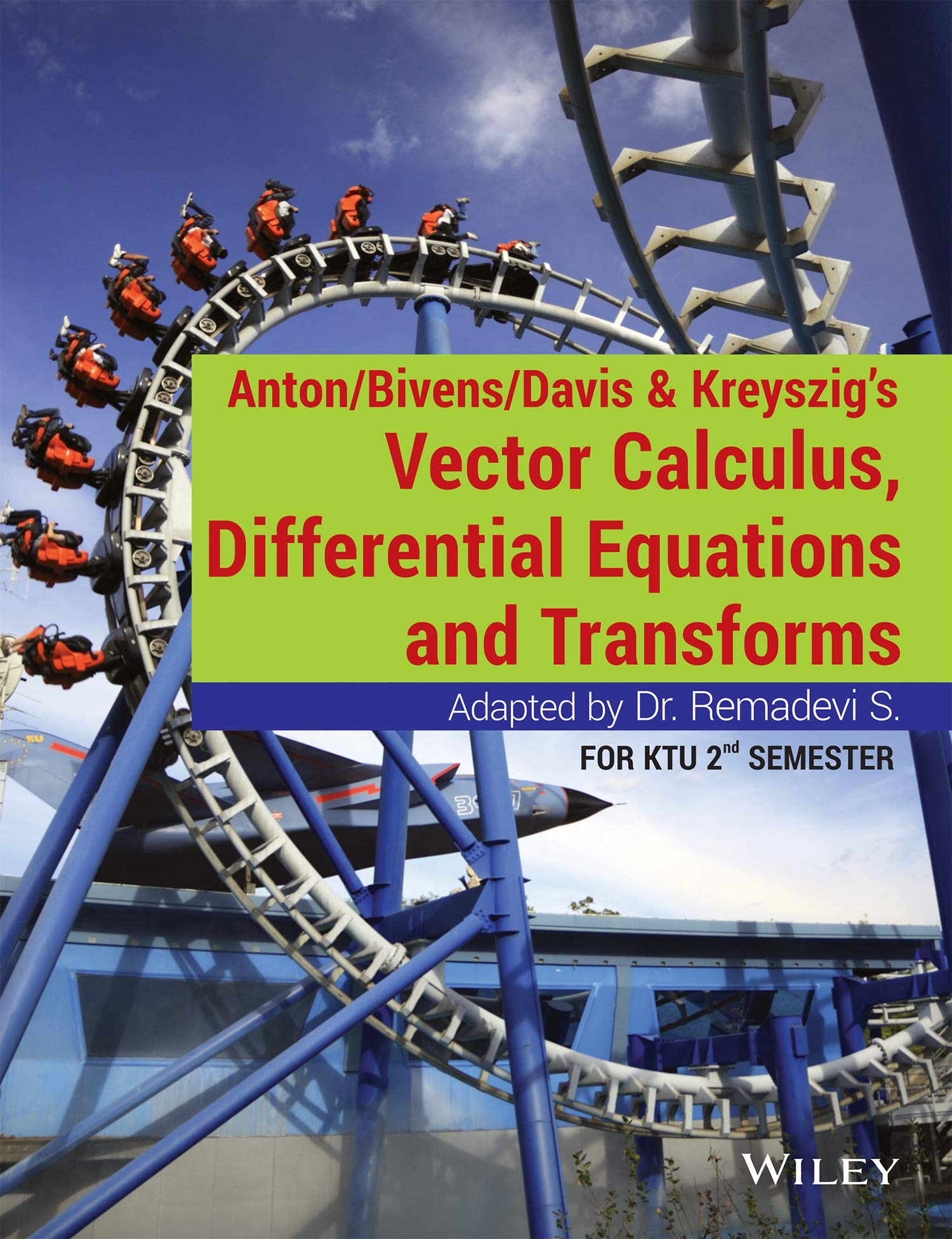 Anton/Bivens/Davis & Kreyszigs Vector Calculus, Differential Equations and Transforms, For KTU 2nd Sem