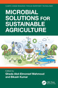 MICROBIAL SOLUTIONS FOR SUSTAINABLE AGRICULTURE (HB 2026) (Advances in Climate Change and Sustainable Engineering)