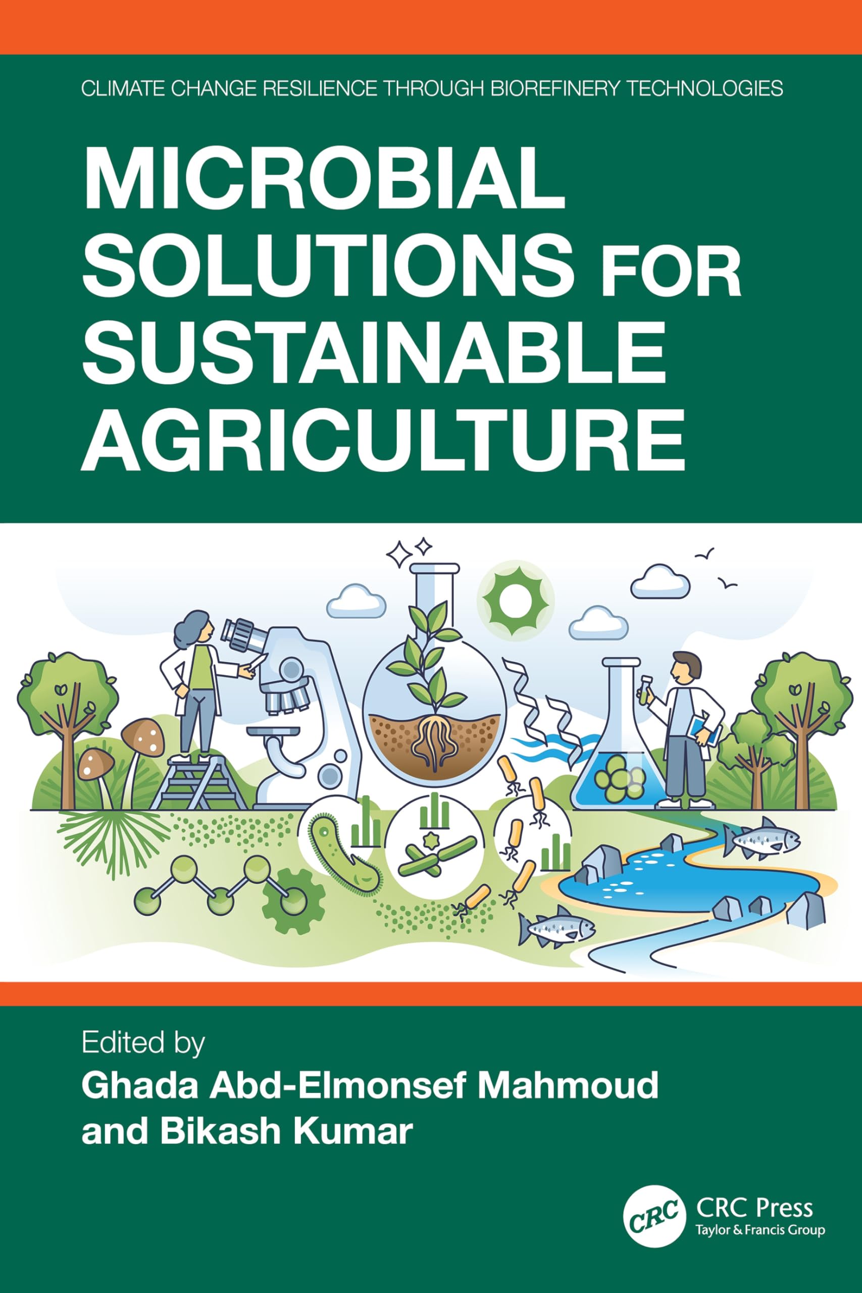 MICROBIAL SOLUTIONS FOR SUSTAINABLE AGRICULTURE (HB 2026) (Advances in Climate Change and Sustainable Engineering)