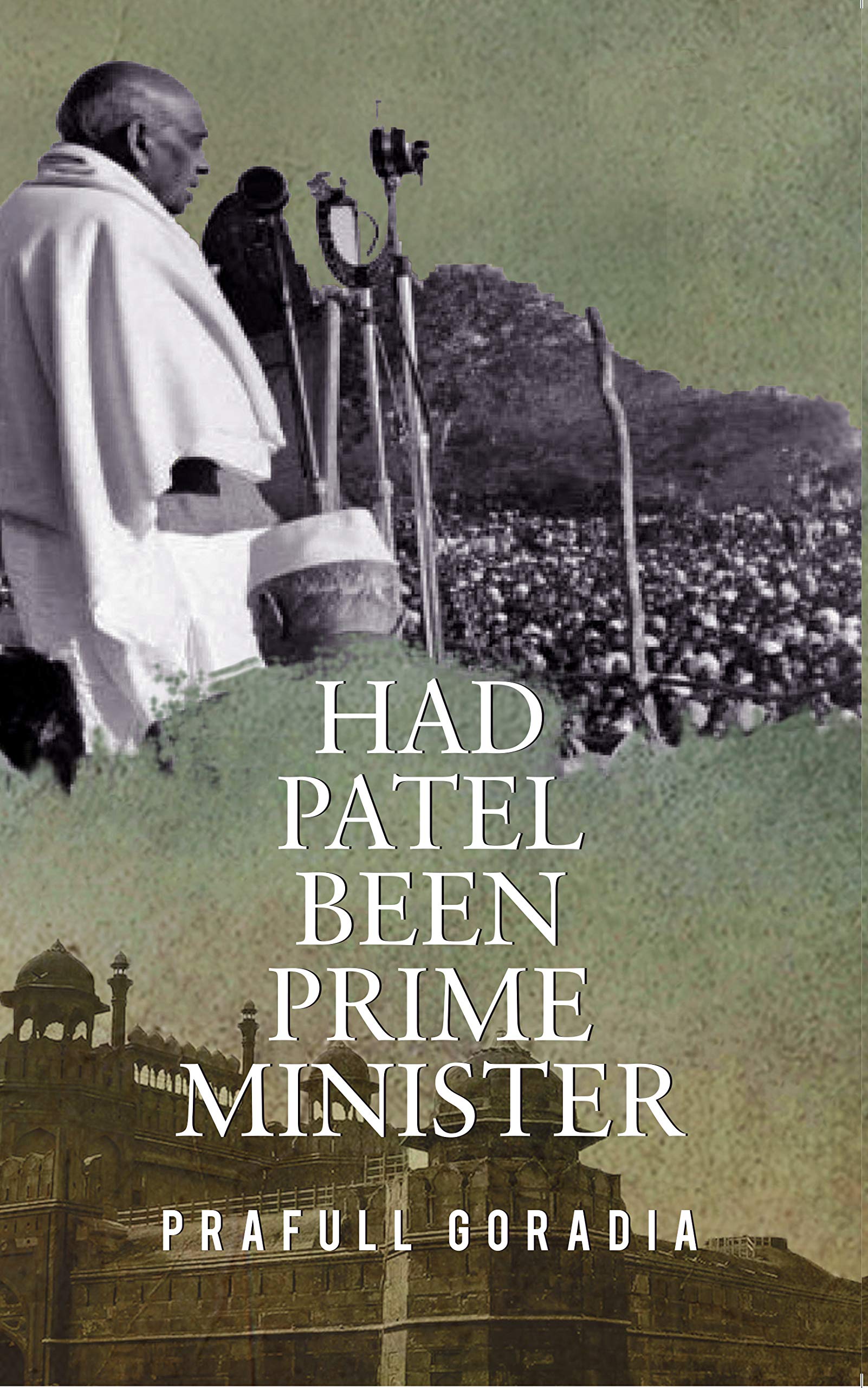 Had Patel been Prime Minister (English, Hardc