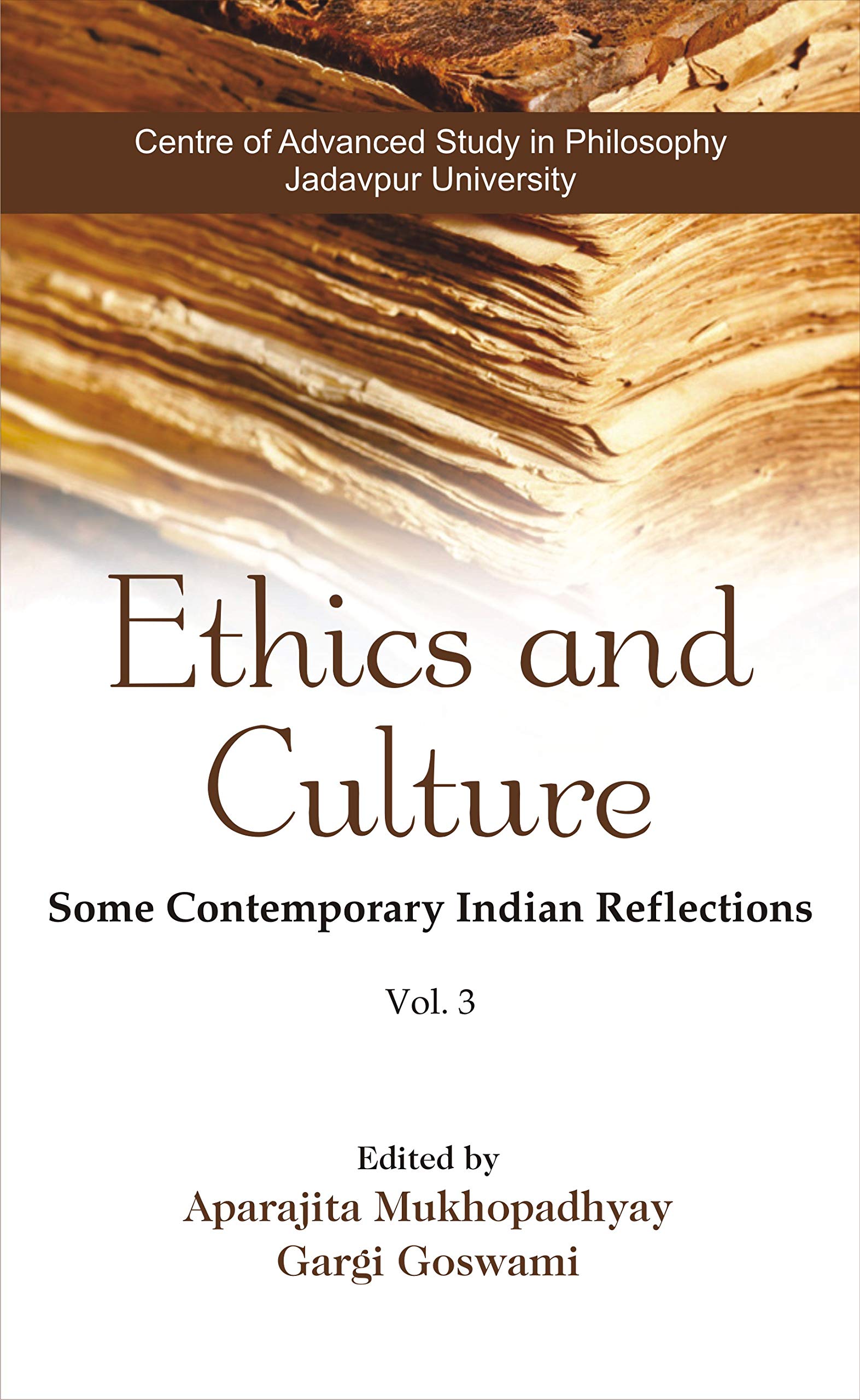 Ethics and Culture: Some Contemporary Indian Reflections: Vol3