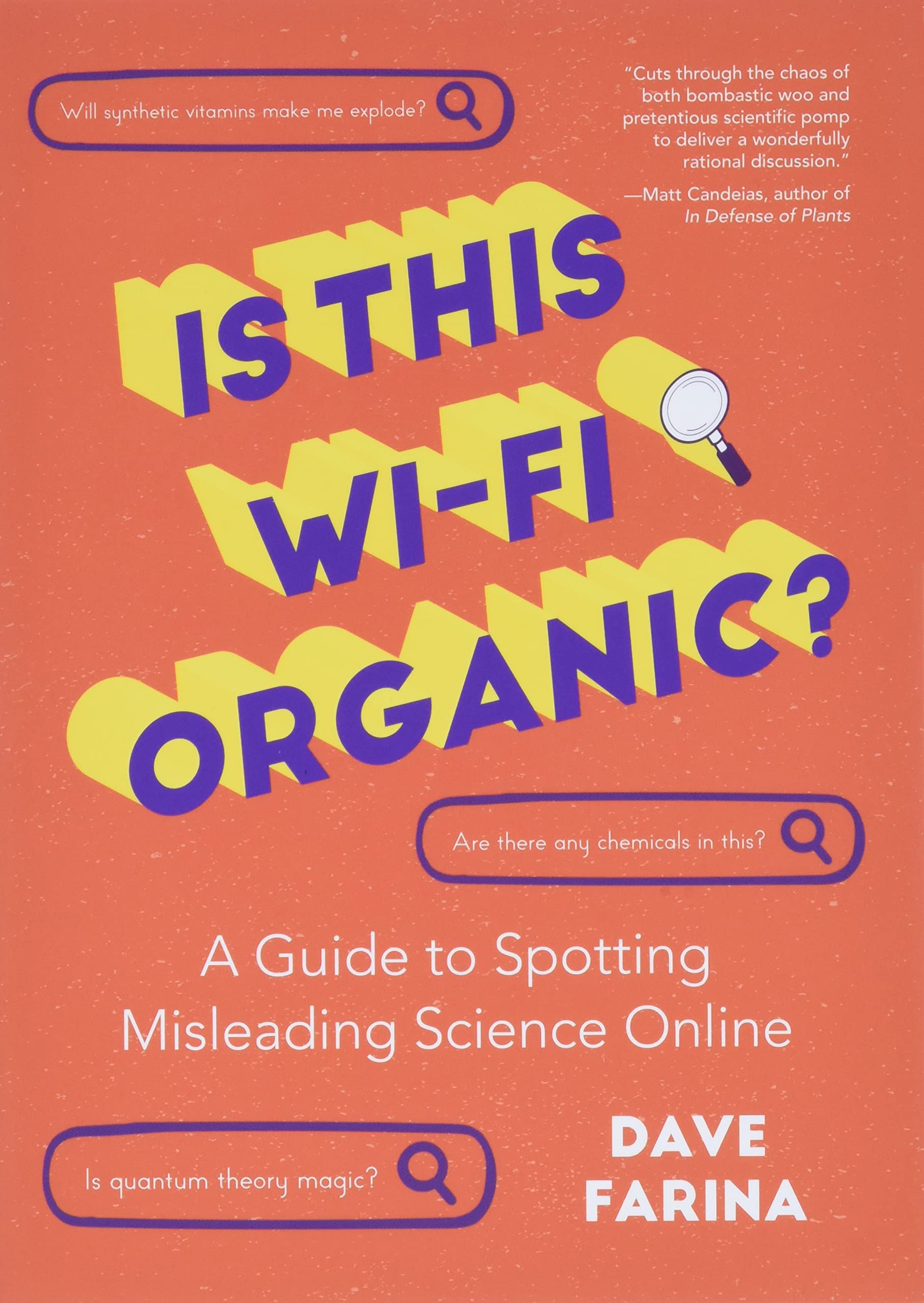 Is This WiFi Organic?: A Guide to Spotting Misleading Science Online (Science Myths Debunked)