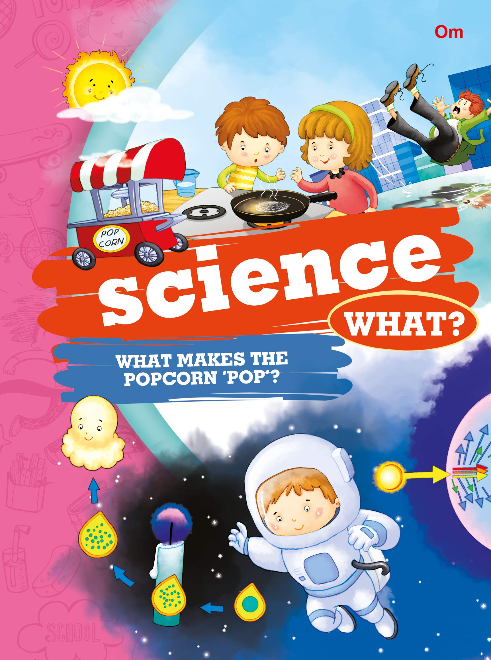 Encyclopedia: Science What? (Questions and Answers)