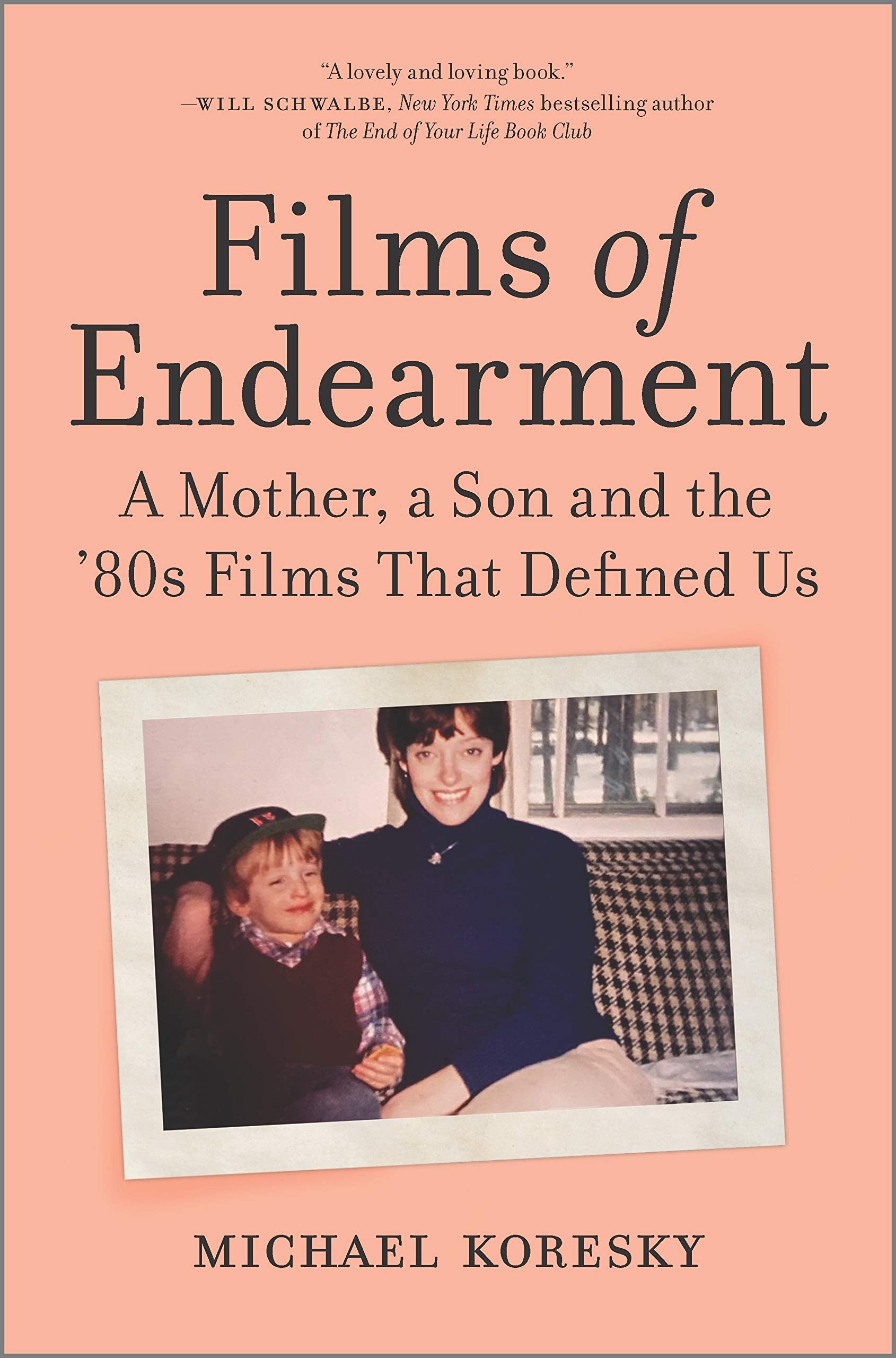Films of Endearment: A Mother, a Son and the 80s Films That Defined Us
