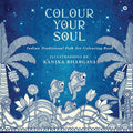Colour Your Soul: Indian Traditional Folk Art Colouring Book