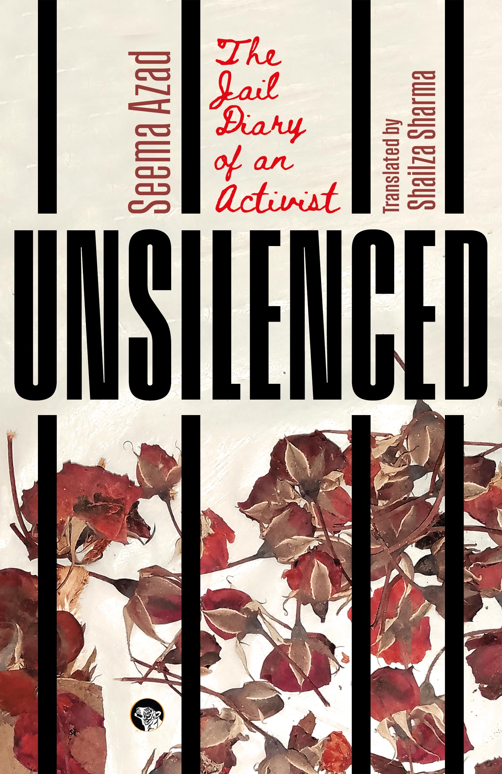 Unsilenced  The Jail Diary of an Activist