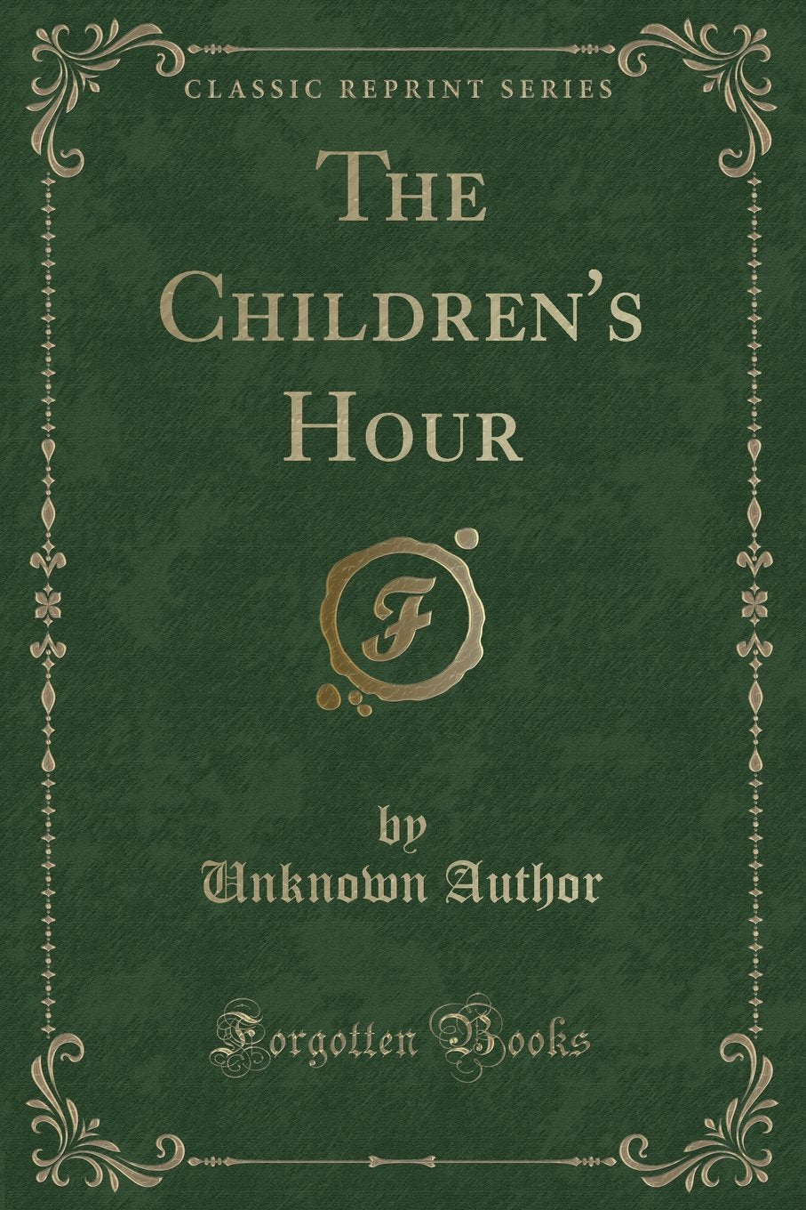 The Childrens Hour (Classic Reprint)
