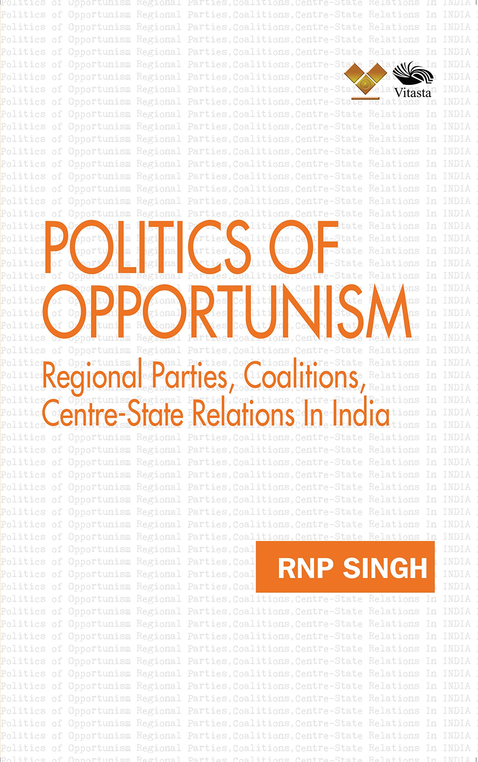 Politics of Opportunism: Regional Parties, Coalitions