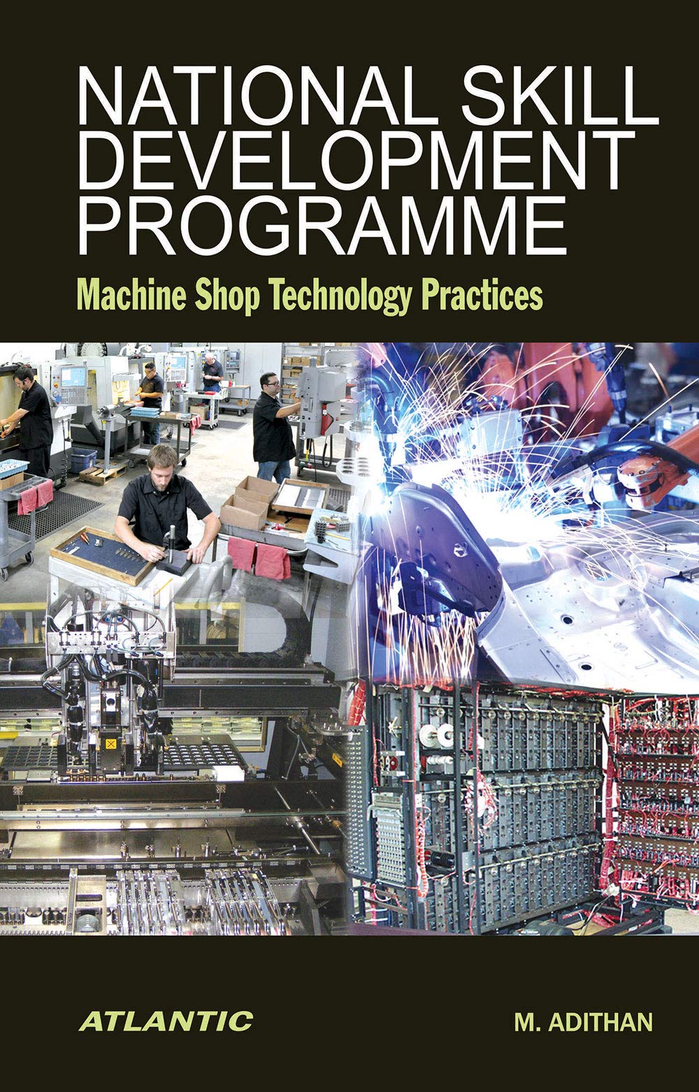 National Skill Development Programme: Machine Shop Technology Practices