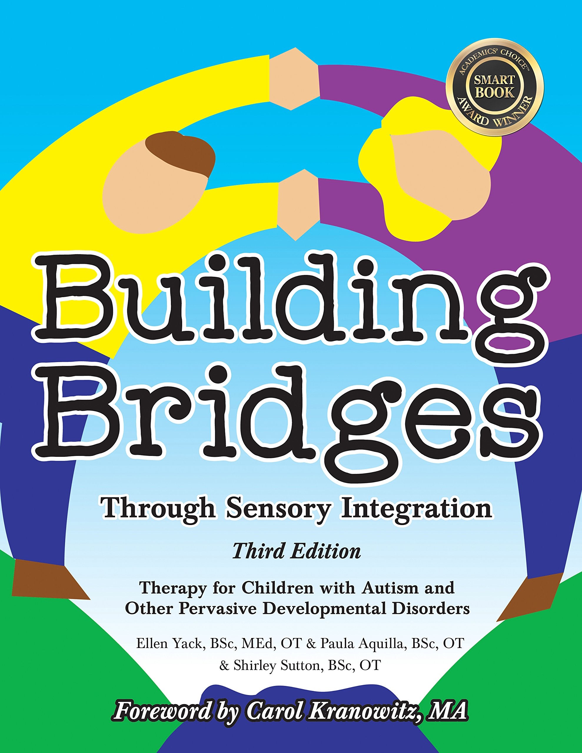 Building Bridges through Sensory Integration, 3rd Edition: Therapy for Children with Autism and Other Pervasive Developmental Di