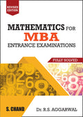 Mathematics For Mba Entrance Examinations Fully Solved By R.S. Aggarwal (Revised Edition)