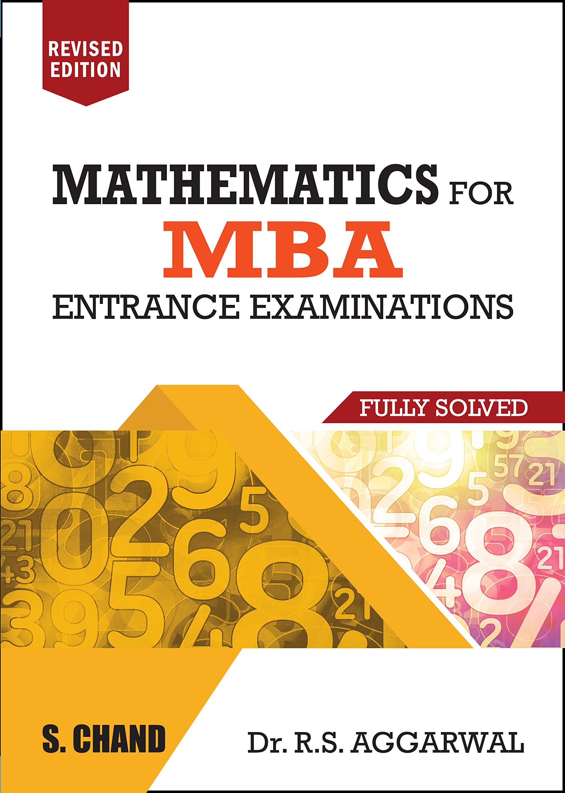 Mathematics For Mba Entrance Examinations Fully Solved By R.S. Aggarwal (Revised Edition)