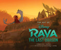 Art of Raya and the Last Dragon (Disney x Chronicle Books)