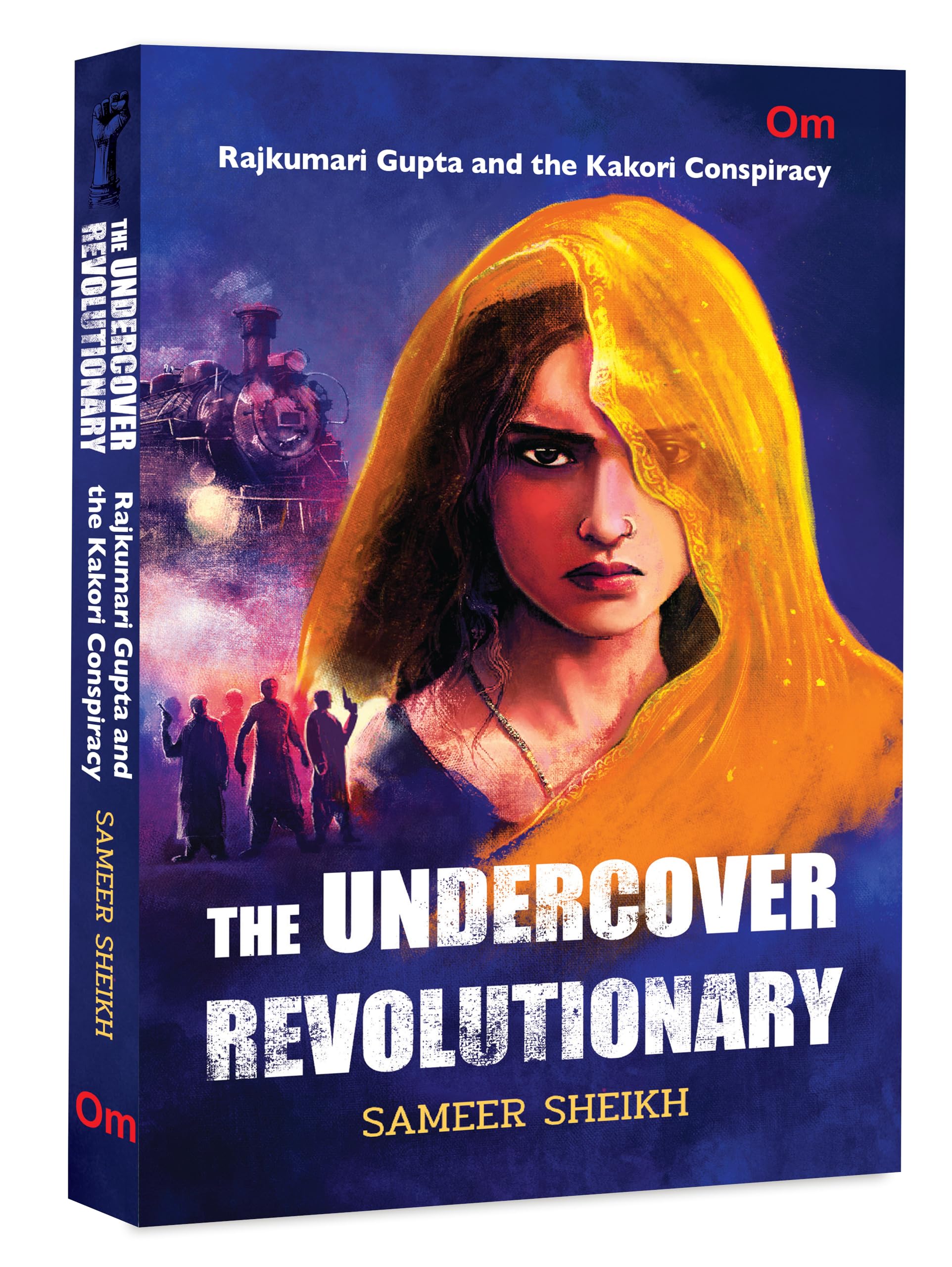The Undercover Revolutionary: Rajkumari Gupta and the Kakori Conspiracy