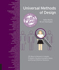Universal Methods of Design, Expanded and Revised: 125 Ways to Research Complex Problems, Develop Innovative Ideas, and Design E