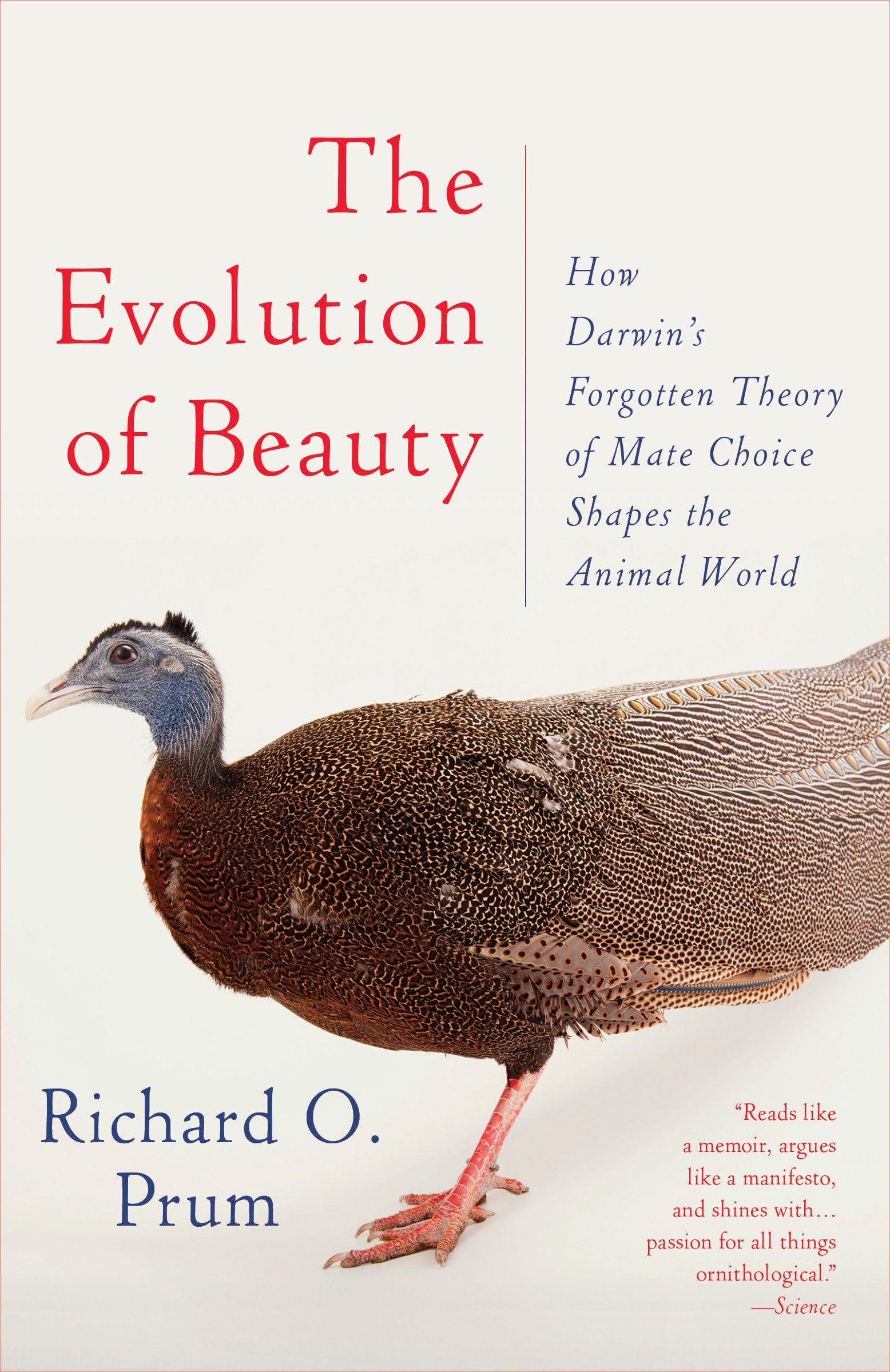 The Evolution of Beauty: How Darwins Forgotten Theory of Mate Choice Shapes the Animal World  and Us