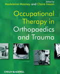 Occupational Therapy in Orthopaedics and Trauma